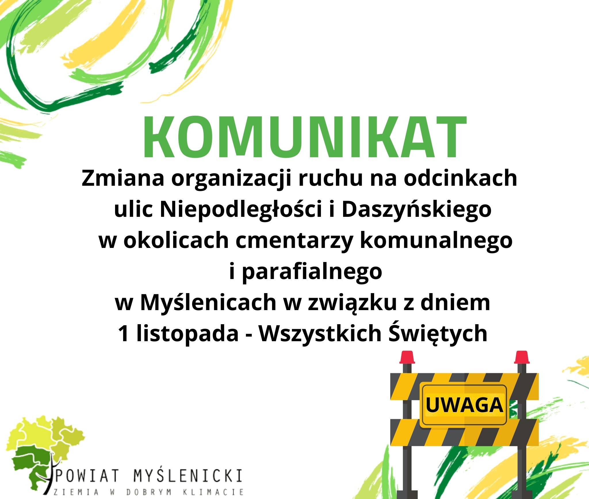 Komunikat o zmianie ogranizacji ruchu na odcinkach ulic Niepodległościi Daszyńskiego w okolicach cmentarzy komunalnego i parafialnego w Myśleniach w związku z dniem 1 listopada Wszystkich Świętych